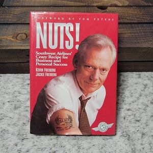 Nuts! Southwest Airlines' Crazy Recipe for Business & Personal Success Book
